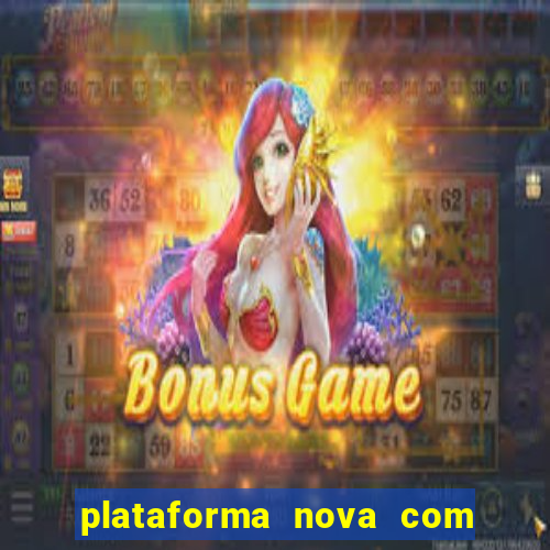 plataforma nova com bonus no cadastro